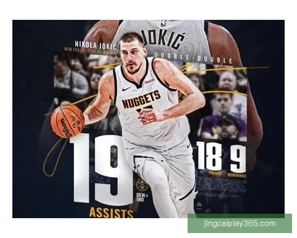 文班对决约基奇冲击12连胜 活塞力争提前锁定东部榜首